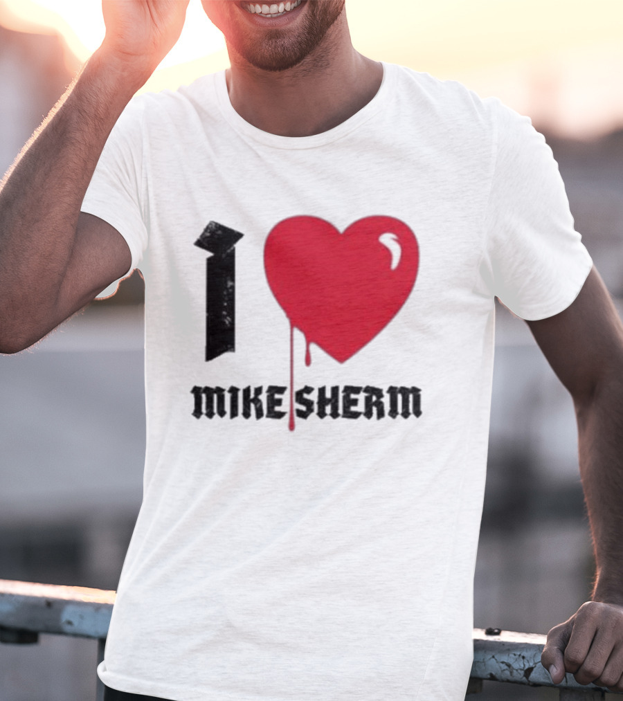 I Heart Mike Sherm Dripping Red Love T-Shirt