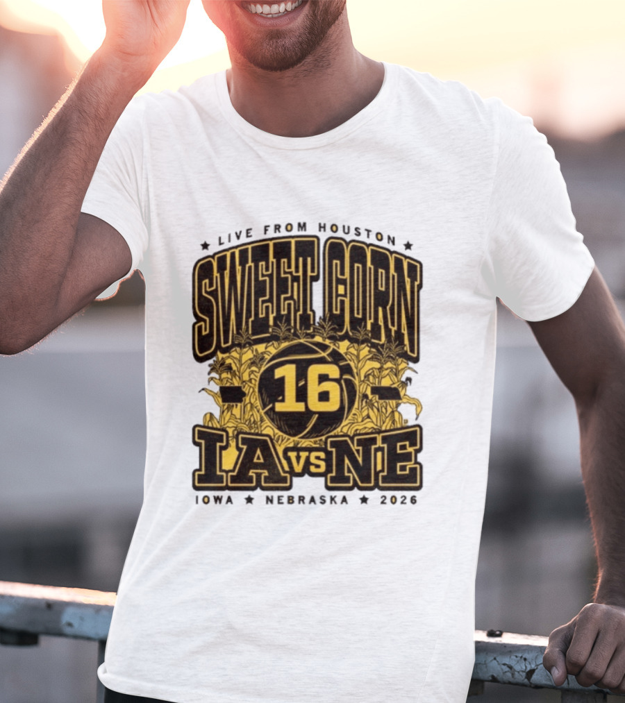 Live From Houston Sweet Corn 16 Iowa Vs Nebraska 2026 T-Shirt
