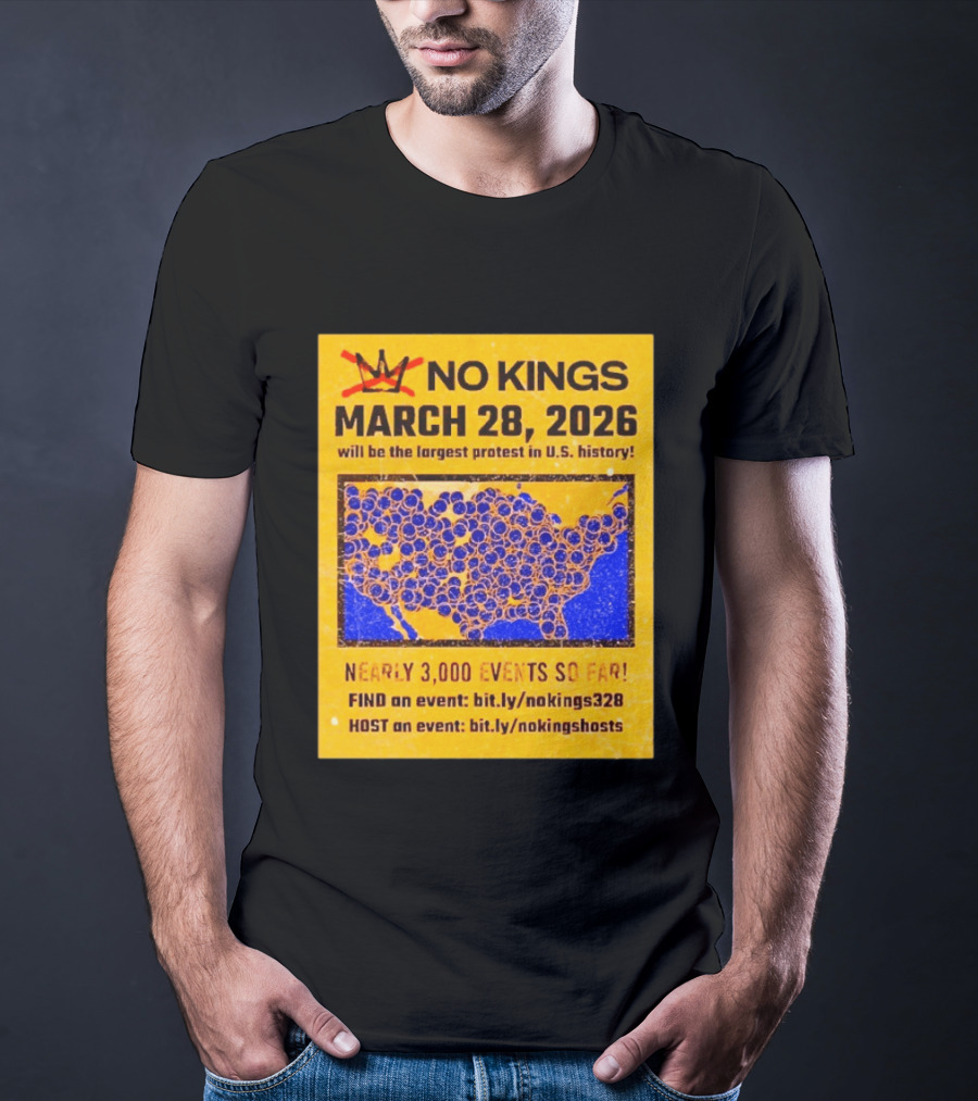 No Kings March 28 2026 Largest US Protest Nearly 3000 Events So Far T-Shirt