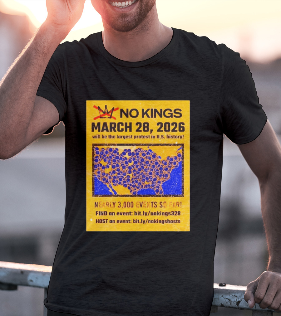 No Kings March 28 2026 Largest US Protest Nearly 3000 Events So Far T-Shirt