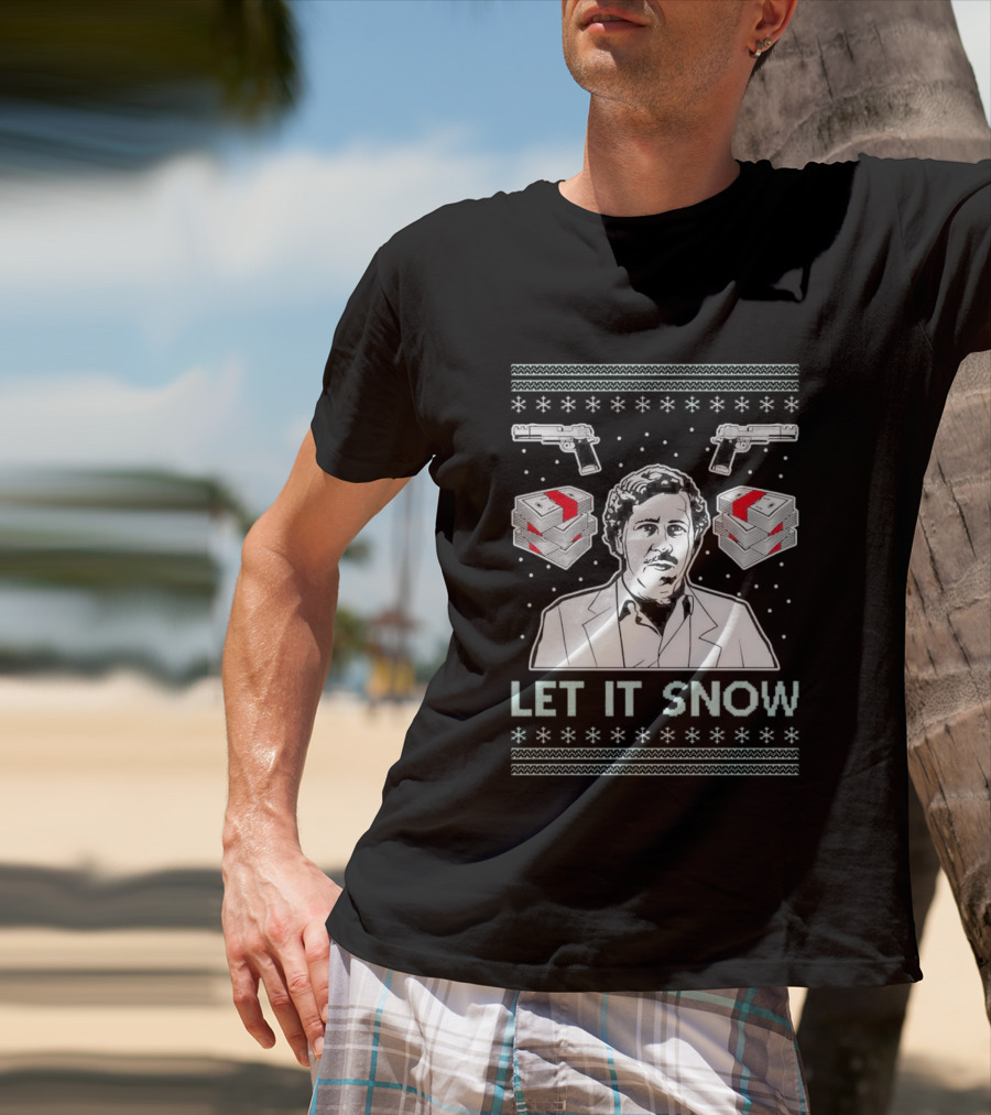 Pablo Escobar Let It Snow Ugly Christmas Guns And Dice T-Shirt