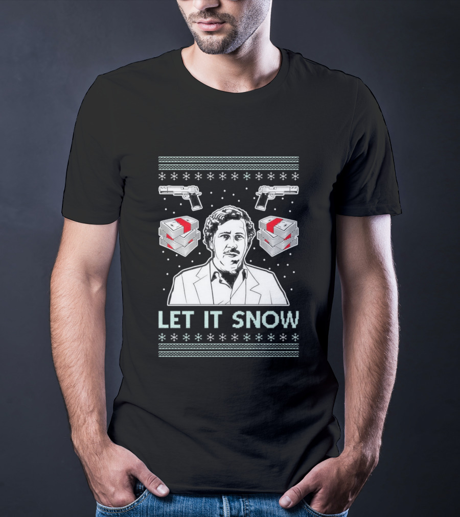 Pablo Escobar Let It Snow Ugly Christmas Guns And Dice T-Shirt