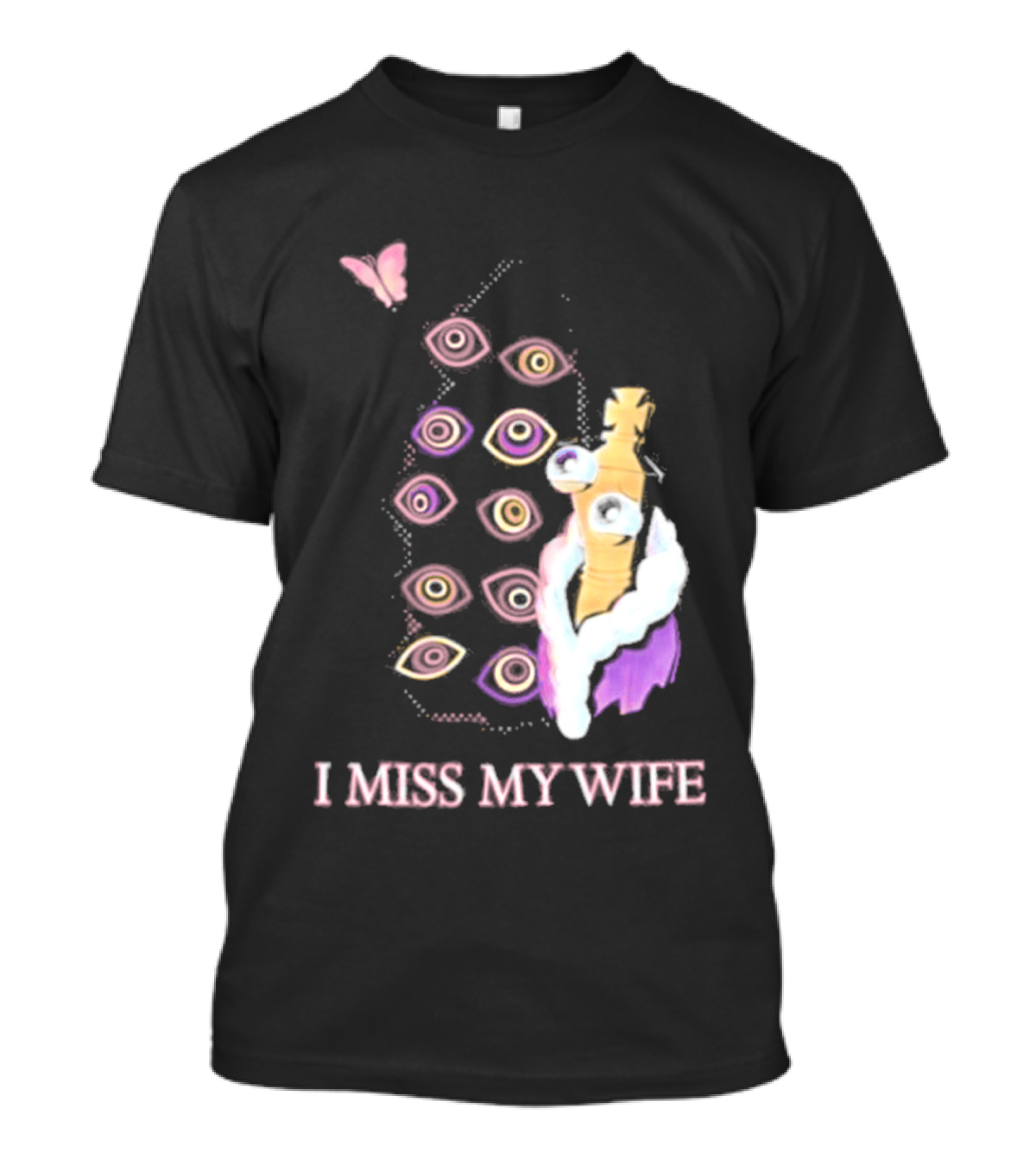 Glitch Productions I Miss My Wife Eyes And Figure With Butterfly T-Shirt