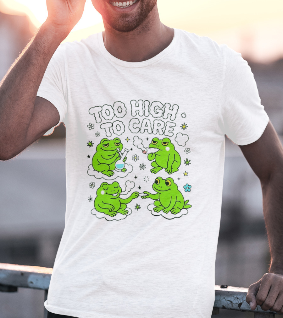 Too High To Care Frogs Smoking Peaceful Bliss T-Shirt