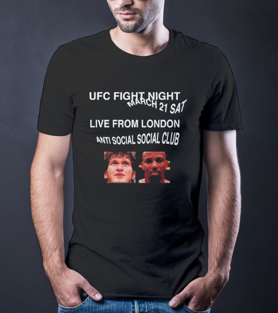 UFC Fight Night March 21 Live From London Anti Social Social Club Evloev Vs Murphy T-Shirt