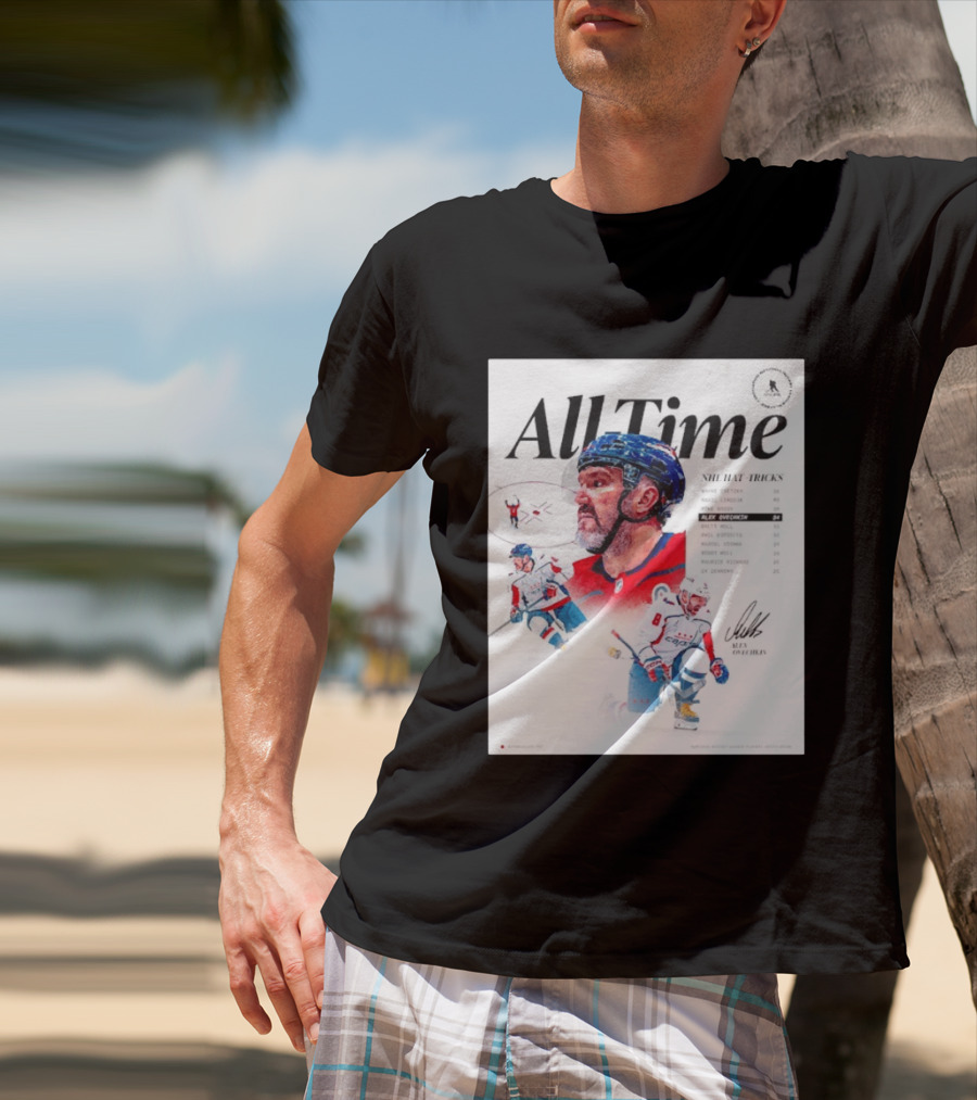 All Time NHL Hat Tricks Alexander Ovechkin Washington Capitals Highlights T-Shirt