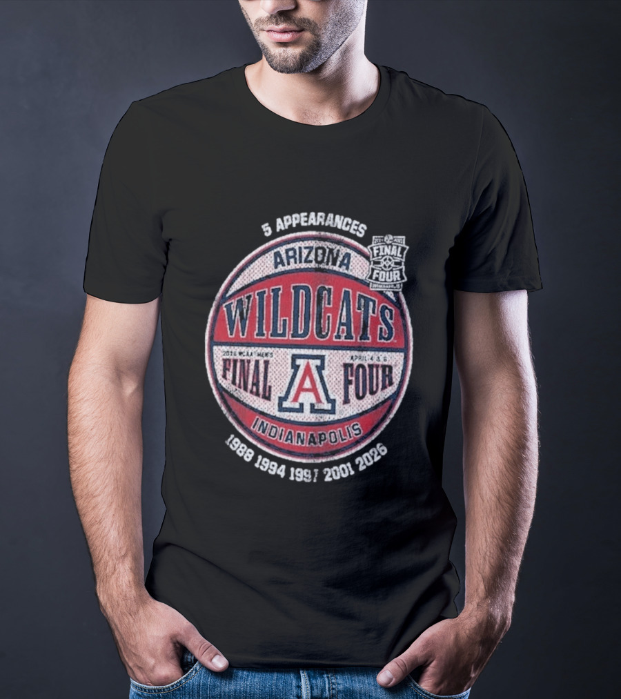 Arizona Wildcats NCAA 5 Final Four Appearances 1988 1994 1997 2001 2026 Indianapolis T-Shirt