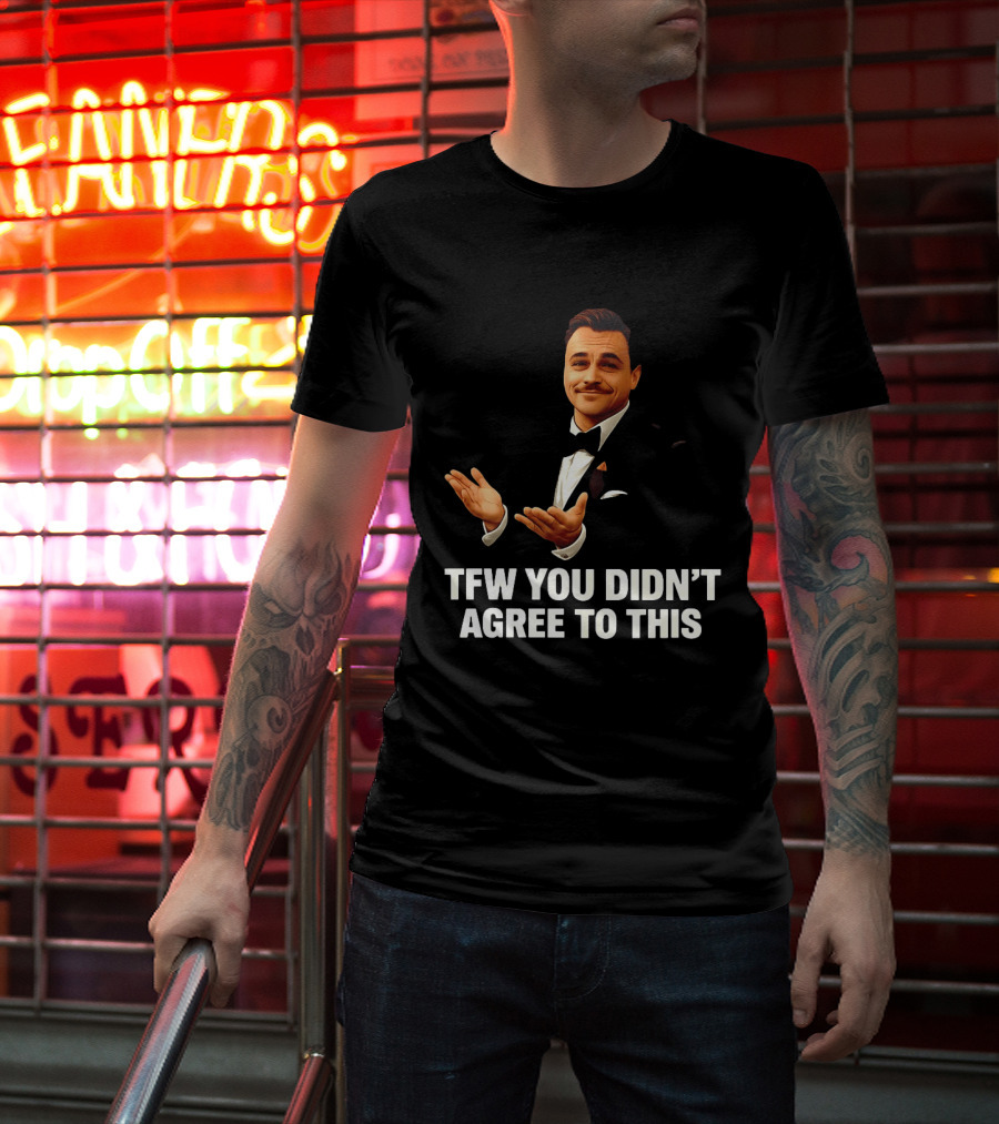 TFW You Didn't Agree To This Leonardo Style Suit Hands T-Shirt