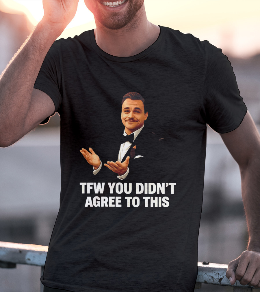TFW You Didn't Agree To This Leonardo Style Suit Hands T-Shirt