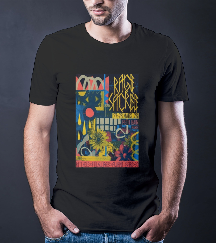 RAGE SACREE 27 28 MARS 26 Petit Bain Paris Rituels Folklores Avant Gardes T-Shirt