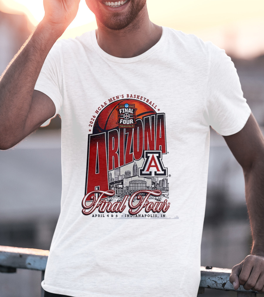 2026 NCAA Men's Basketball Final Four Arizona Wildcats Indianapolis April 4 6 T-Shirt