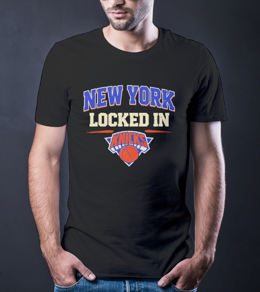 New York Locked In Knicks Basketball T-Shirt