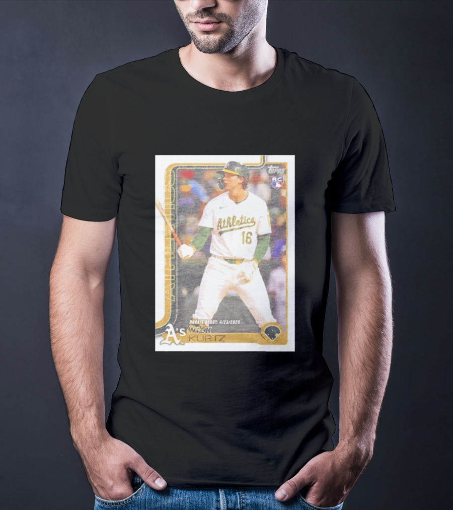 Nick Kurtz Athletics Rookie Debut Topps Baseball Card 4/23/2023 T-Shirt