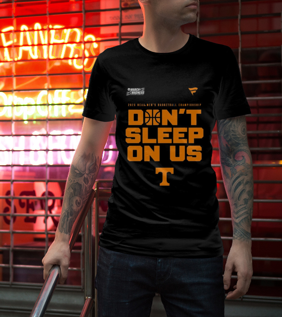 Tennessee Volunteers 2026 NCAA Men's Basketball Tournament March Madness Don't Sleep On Us T-Shirt