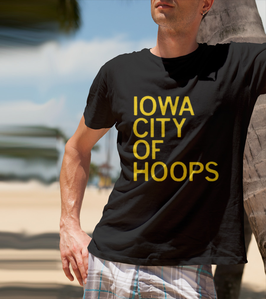 Iowa City Of Hoops NCAA Tournament T-Shirt