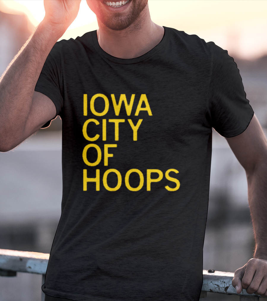 Iowa City Of Hoops NCAA Tournament T-Shirt