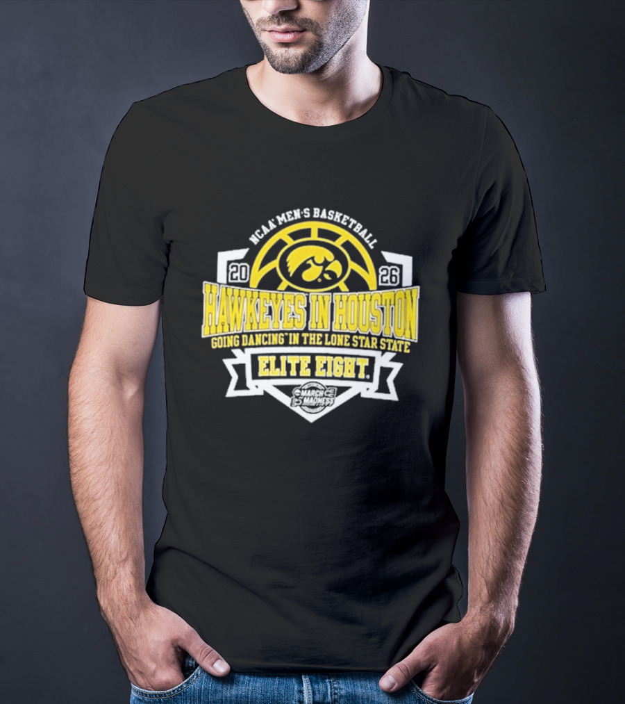 NCAA Men's Basketball Iowa Hawkeyes Elite Eight 2026 Houston Going Dancing In The Lone Star State T-Shirt