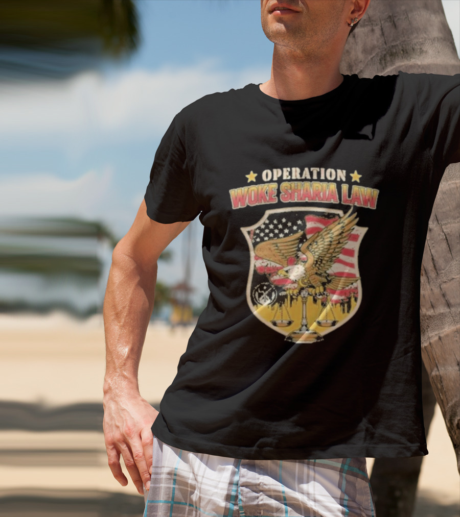 Operation Woke Sharia Law Eagle And American Flag Shield T-Shirt