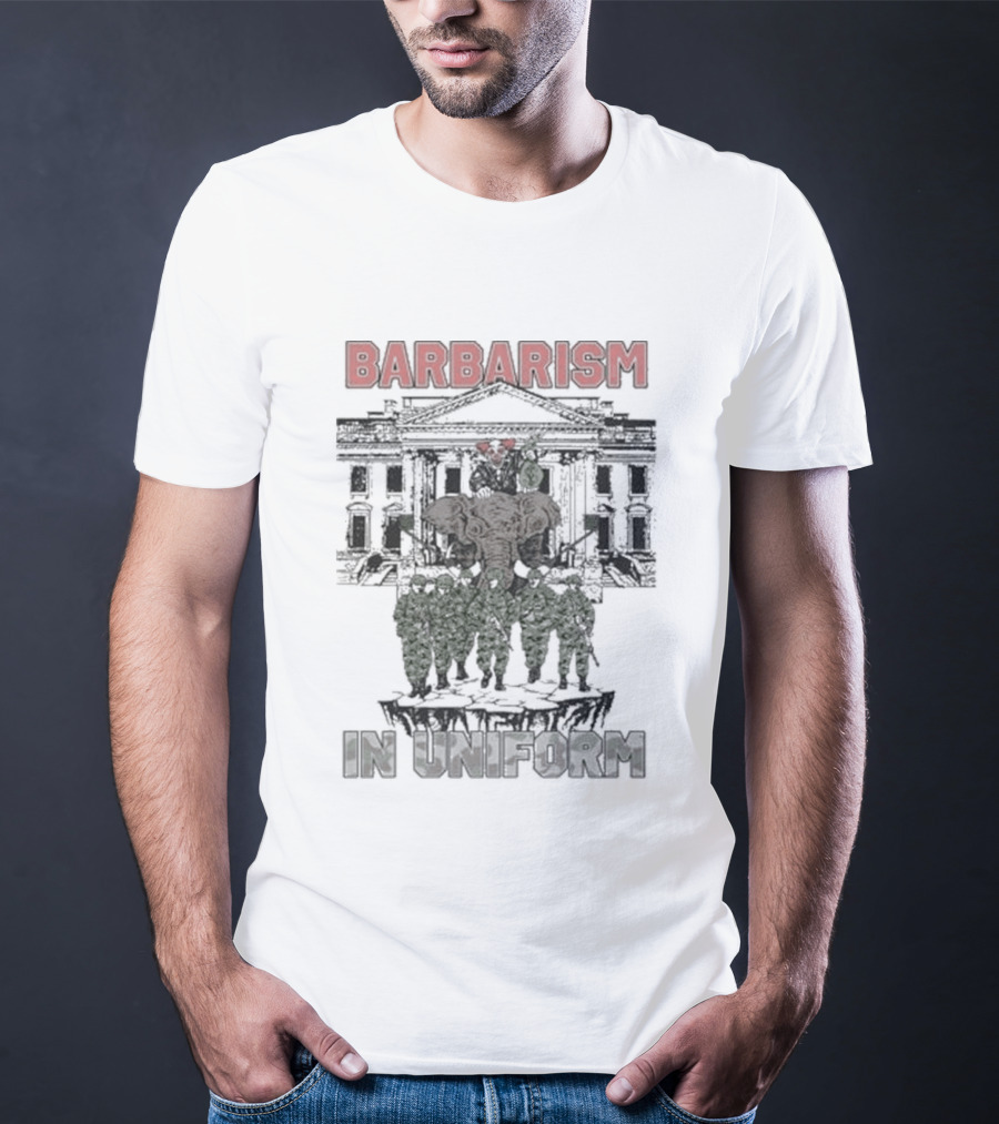 Barbarism In Uniform Ideologie Brandenburger Tor Soldiers T-Shirt