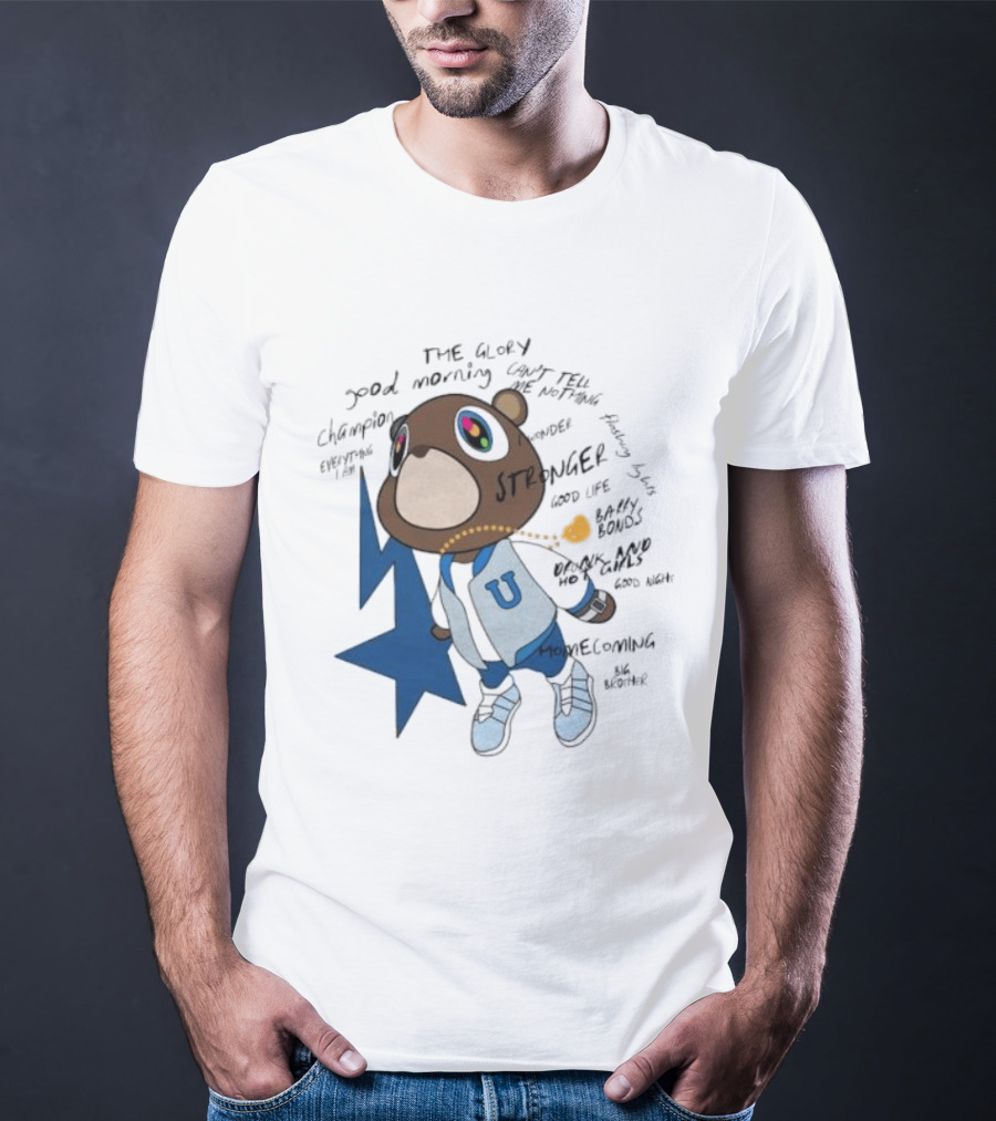 Kanye West Stronger Bear Graduation Champion Good Morning Can't Tell Me Nothing Homecoming Lyrics T-Shirt