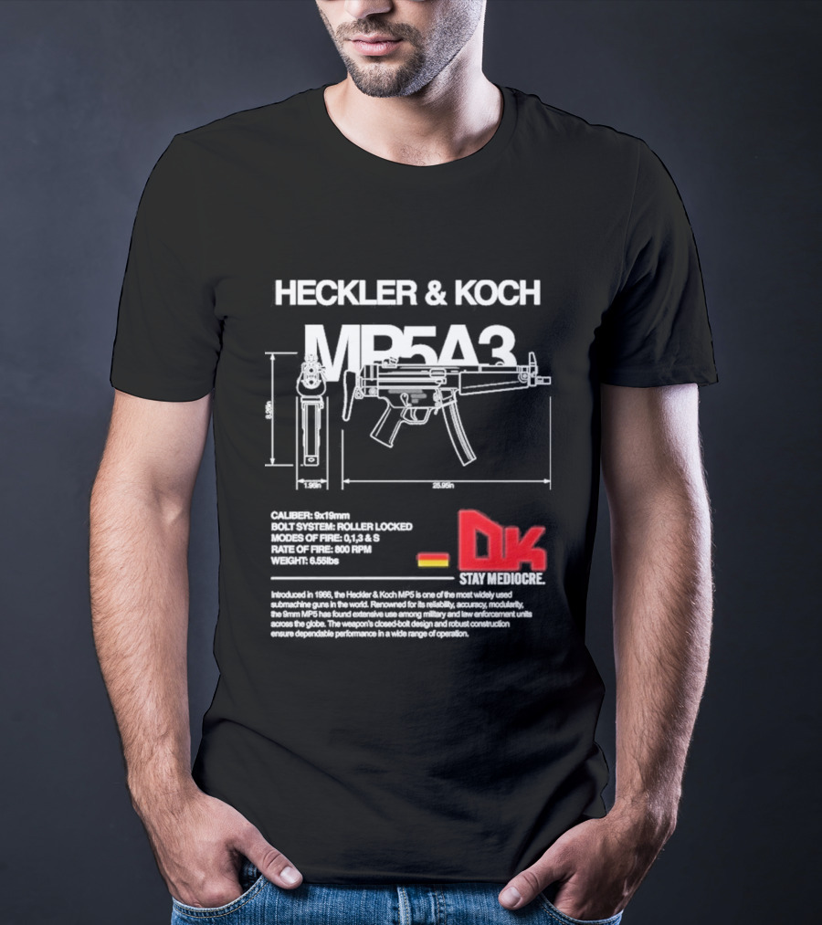 Heckler & Koch Mp5a3 Dk Sei Germany Dirty Kid T-Shirt
