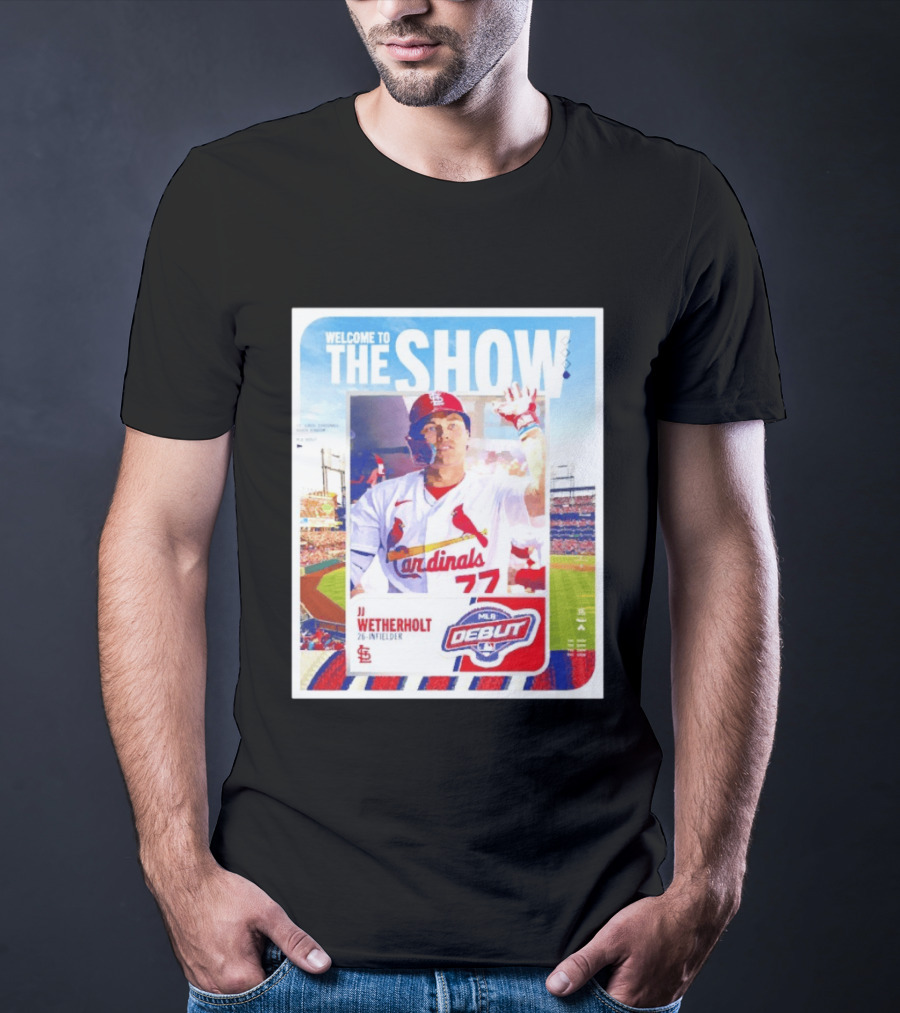 Welcome To The Show JJ Wetherholt St. Louis Cardinals MLB Debut 77 Topps 26 Infielder T-Shirt