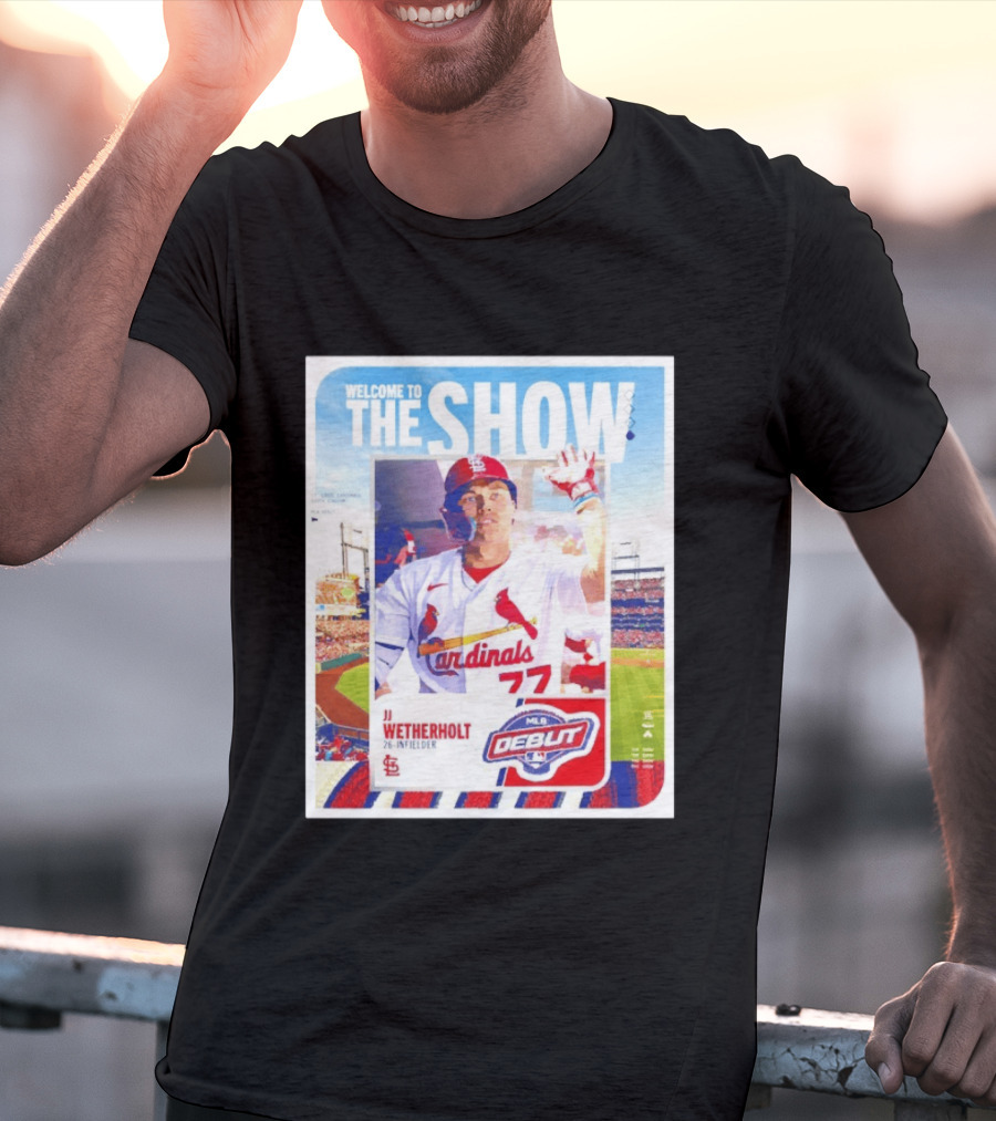 Welcome To The Show JJ Wetherholt St. Louis Cardinals MLB Debut 77 Topps 26 Infielder T-Shirt