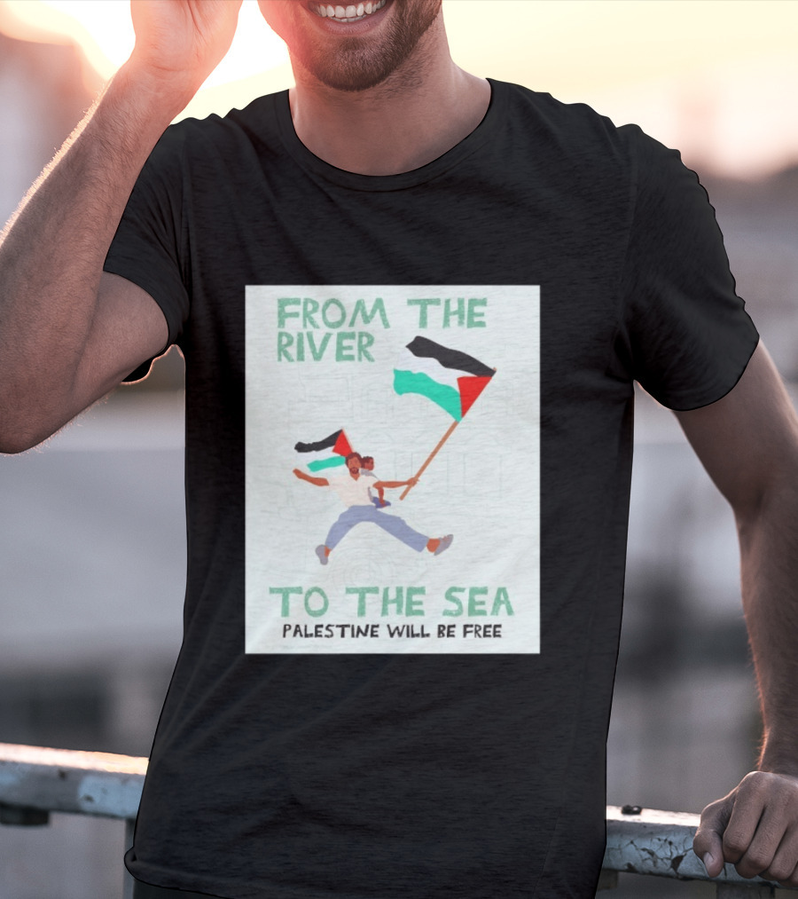 From The River To The Sea Palestine Will Be Free Flag Person Holding Child T-Shirt
