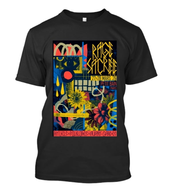 Rage Sacree 27 28 Mars 26 Petit Bain Paris Rituels Folklores Avant Gardes T-Shirt