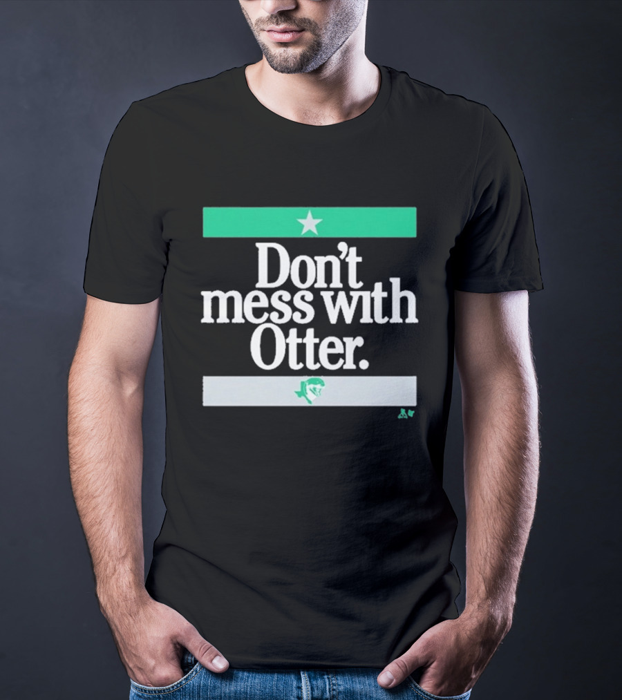 Don't Mess With Otter Star And Helmet T-Shirt