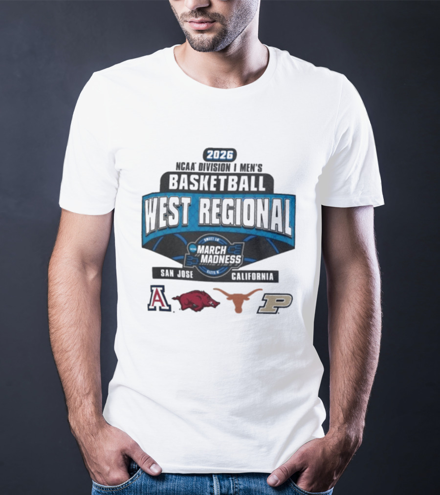 2026 NCAA Division I Men's Basketball West Regional March Madness San Jose California Arizona Arkansas Texas Purdue T-Shirt