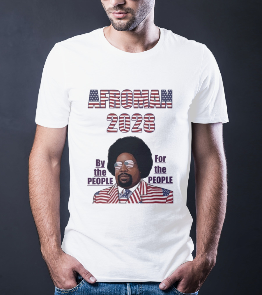 Afroman 2028 By The People For The People American Flag T-Shirt