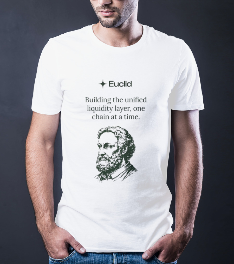 Euclid Building The Unified Liquidity Layer One Chain At A Time T-Shirt