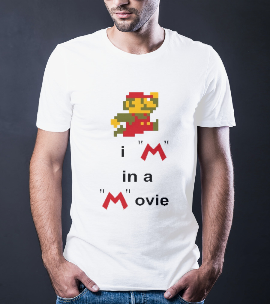 Super Mario I'm In A Pixel Art Movie T-Shirt
