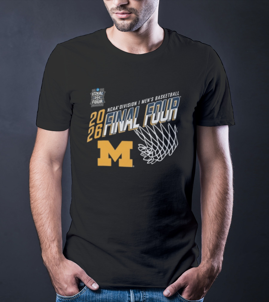 Michigan Wolverines 2026 NCAA Men's Basketball Final Four March Madness T-Shirt