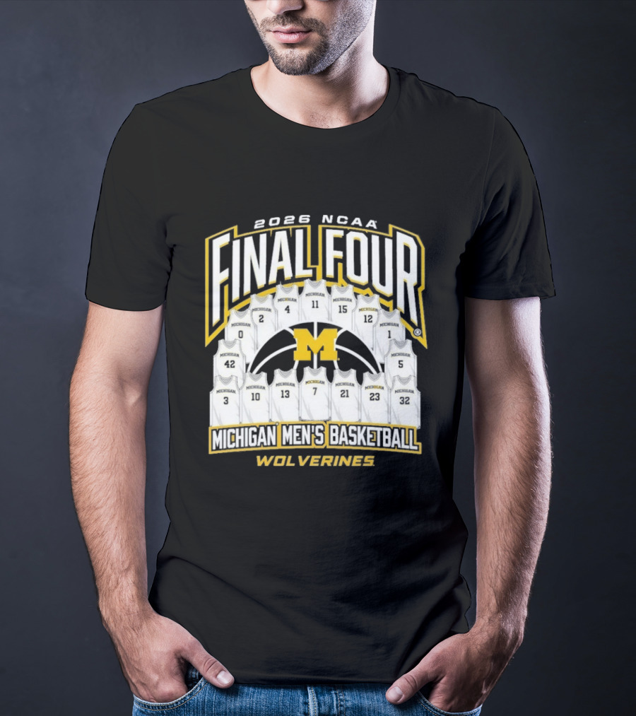 2026 NCAA Final Four Michigan Wolverines Men's Basketball Madness T-Shirt