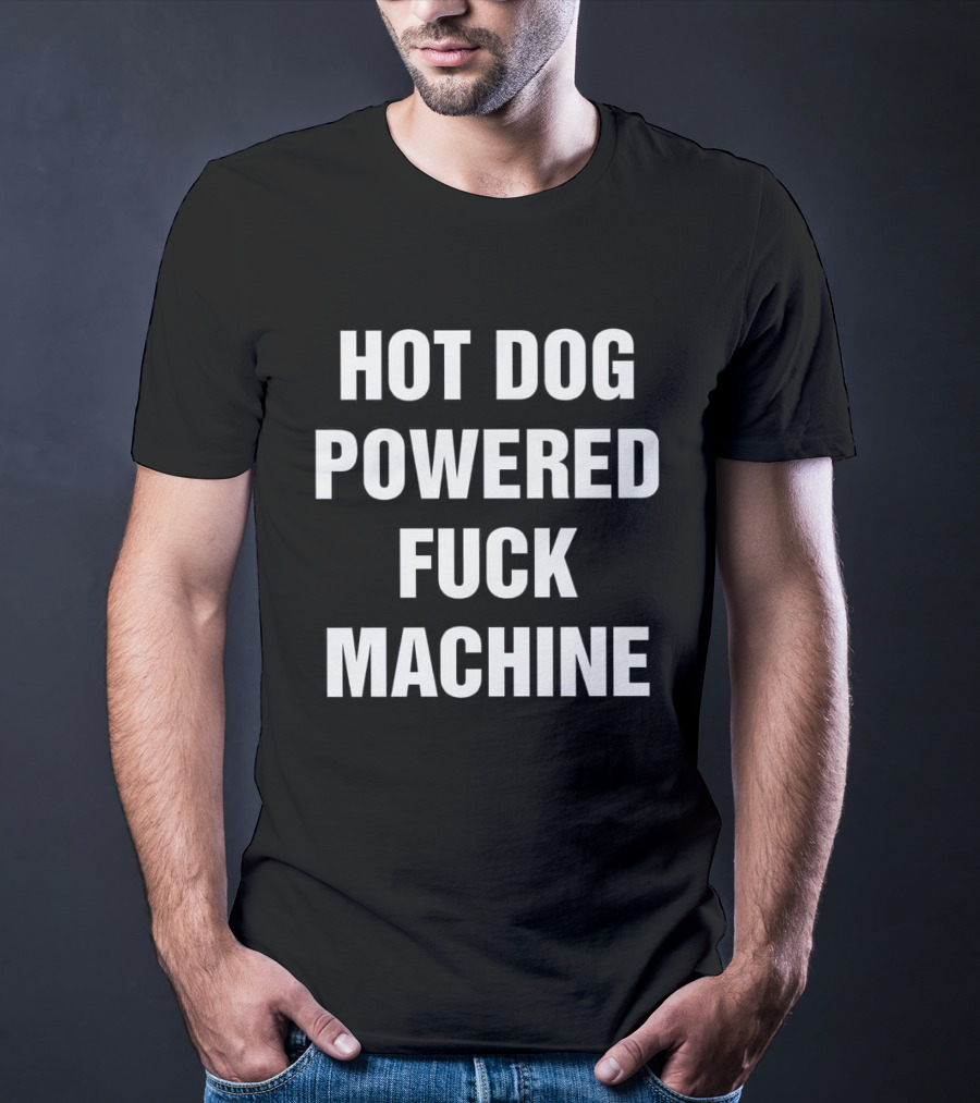 Hot Dog Powered Fuck Machine T-Shirt