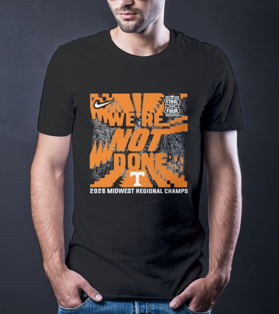 Tennessee Volunteers Nike 2026 Midwest Regional Champs We're Not Done T-Shirt