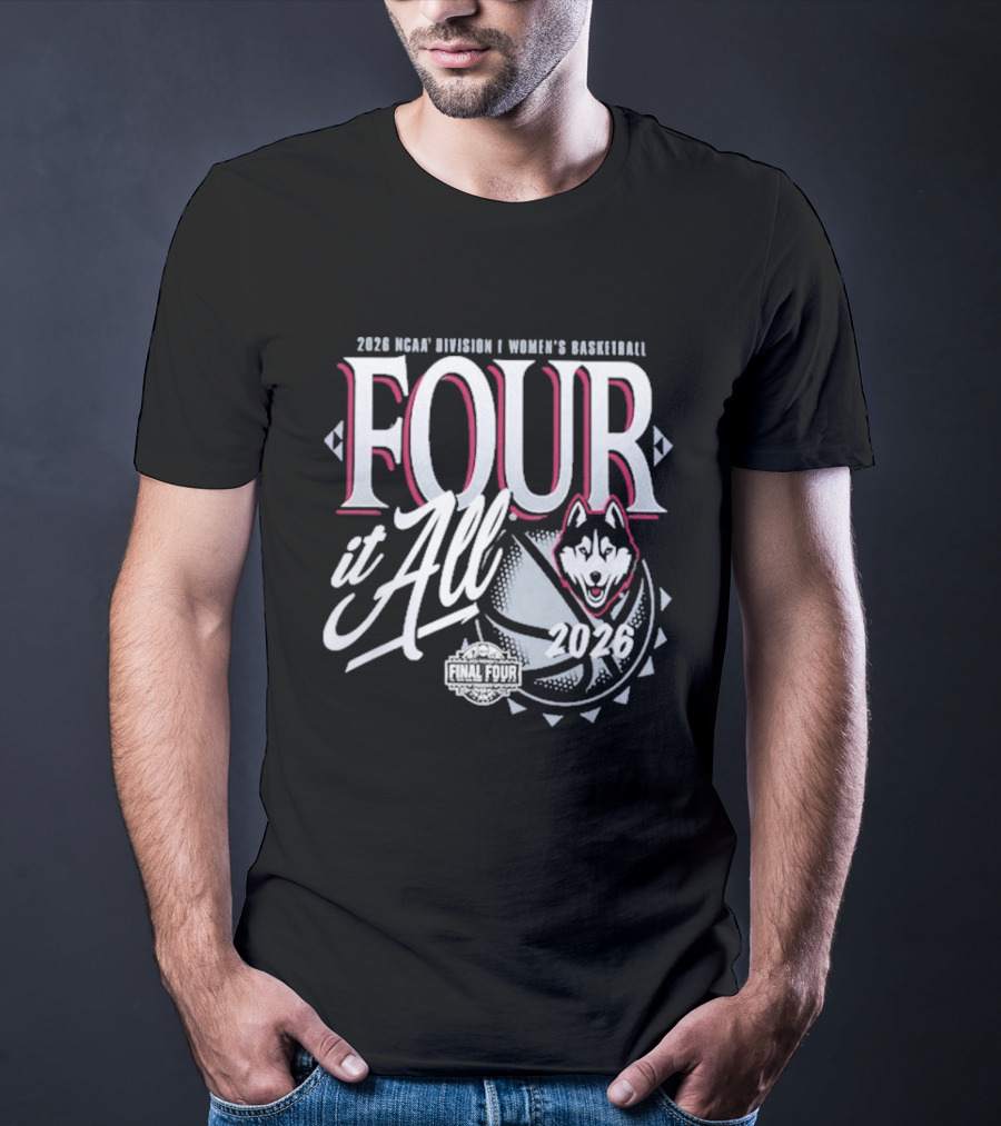 UConn Huskies 2026 NCAA Women's Basketball Four It All Final Four T-Shirt