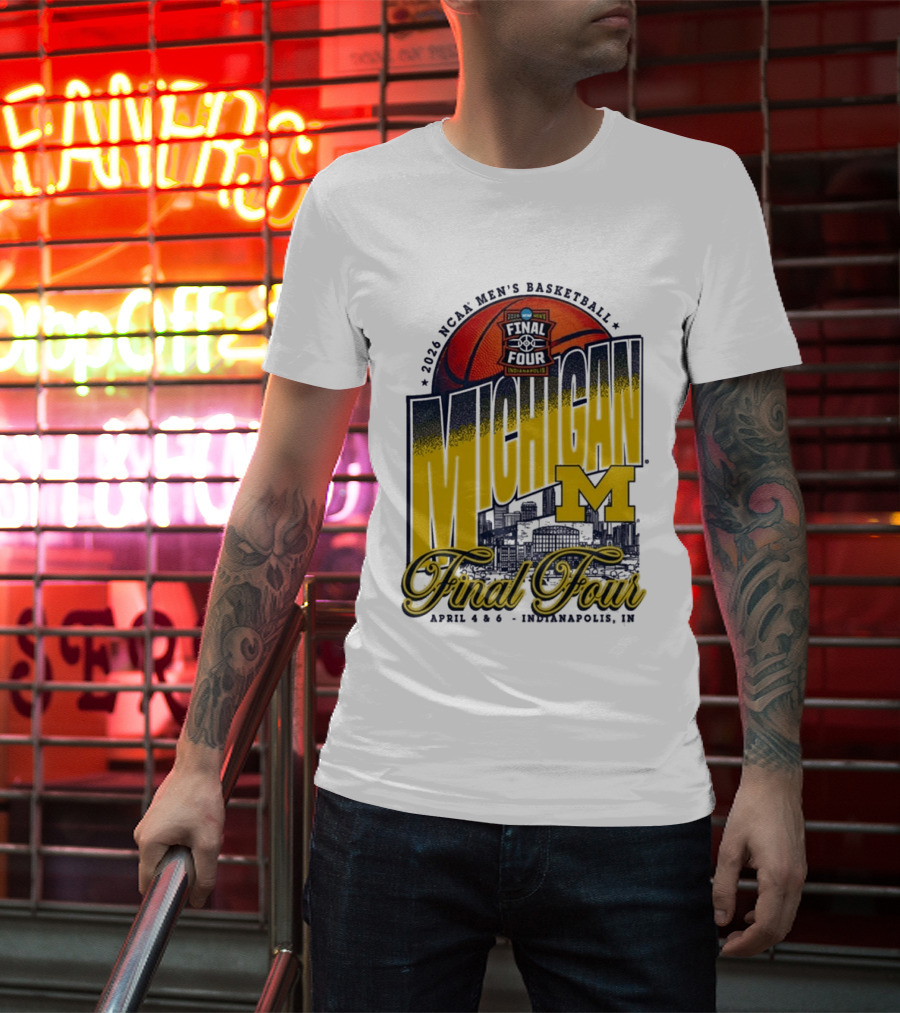 2026 NCAA Men's Basketball Final Four Michigan April 4 6 Indianapolis T-Shirt