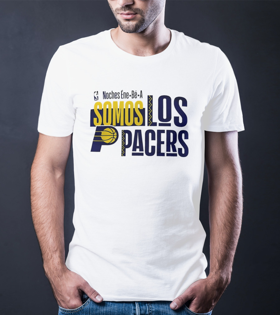 Noches Éne Bé A Indiana Pacers Somos Los Pacers NBA T-Shirt