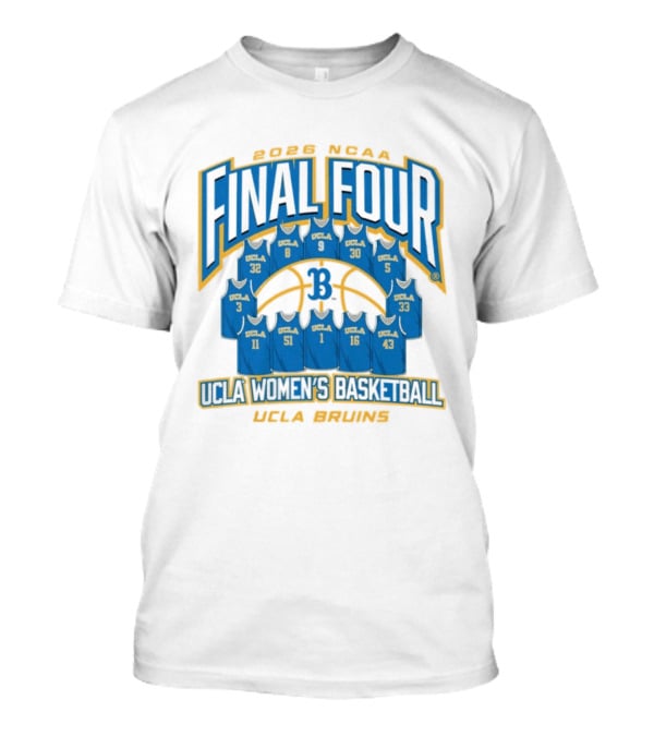 UCLA Bruins 2026 NCAA Women's Basketball Final Four UCLA Jerseys T-Shirt