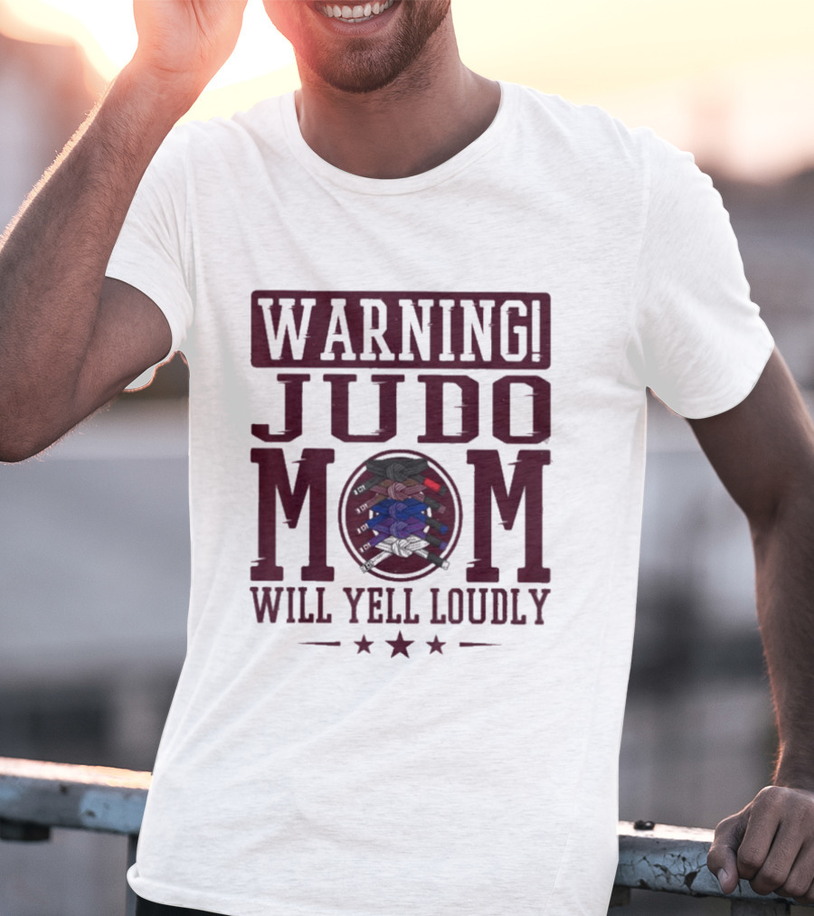 Warning Judo Mom Will Yell Loudly Martial Arts T-Shirt