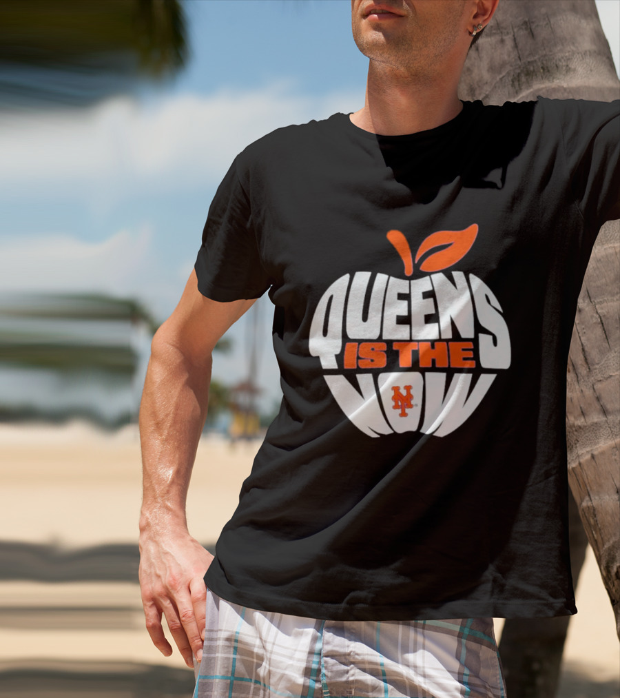 New York Mets Queens Is The Now Apple T-Shirt