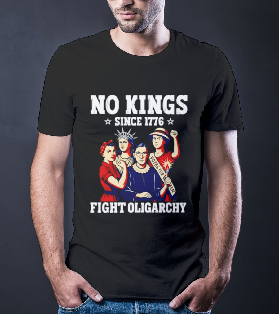 No Kings Since 1776 Fight Oligarchy Iconic Women Empowerment T-Shirt