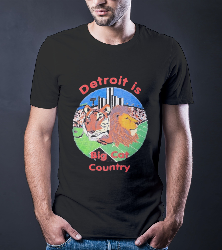 Detroit Is Big Cat Country Tigers Lions Stadium Skyline T-Shirt