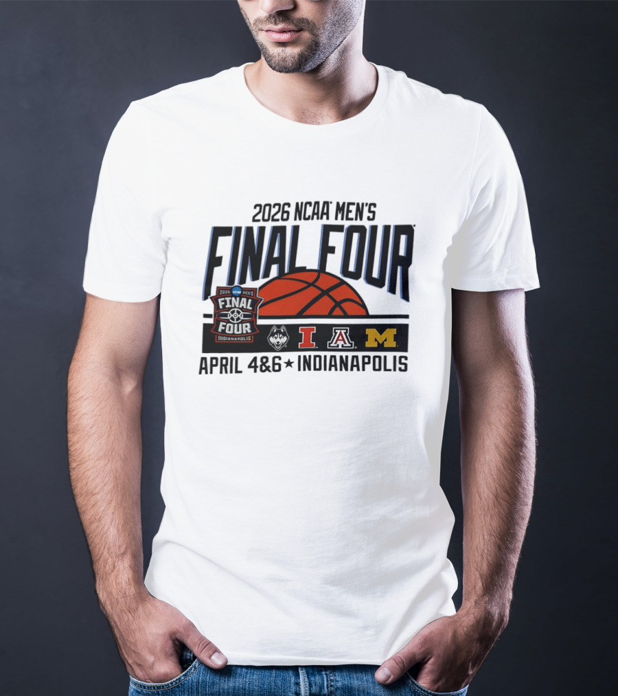2026 NCAA Men's Final Four April 4 6 Indianapolis Basketball Tournament T-Shirt