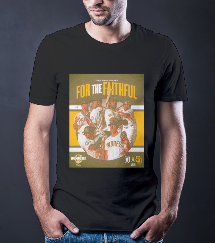 San Diego Padres For The Faithful 2026 Opening Day 1.26.26 Detroit Vs SD T-Shirt