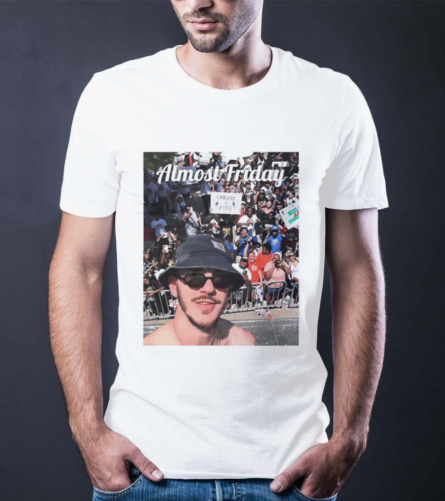 Almost Friday Caruso 4 Pope Crowd Celebration T-Shirt