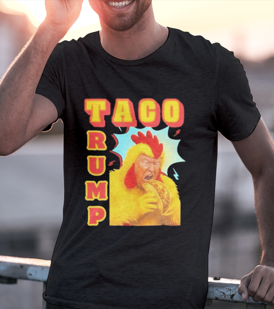 Taco Trump Chicken Costume Eating Taco T-Shirt